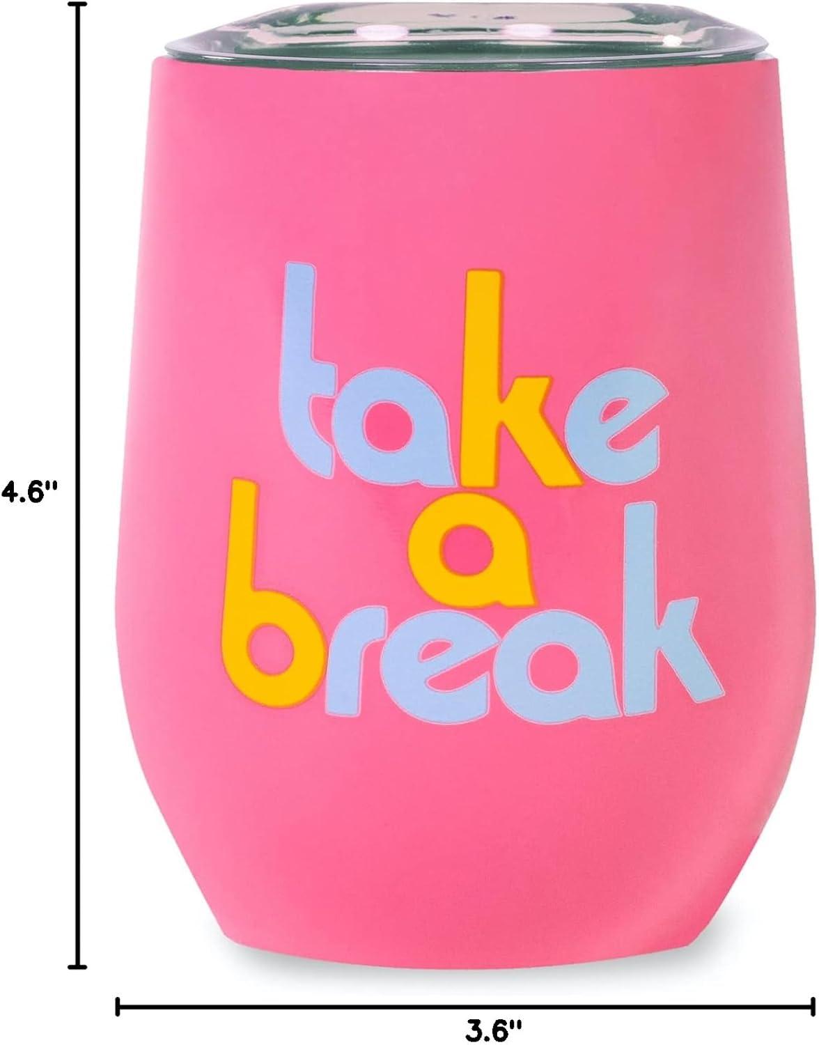 imagebando Wine Tumbler with Lid 12 Oz Insulated Cup Pink Stainless Steel Double Wall Tumbler Stemless Wine Glass Take a BreakTake a Break