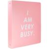 ban.do Hardcover 3 Ring Binder with 1 Inch Rings, School and Office Organizer for Letter Size Paper, I Am Very Busy (Pink)